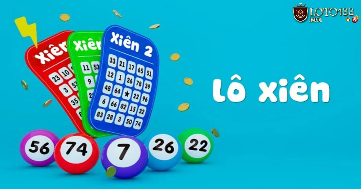 Lô Xiên Là Gì Tại Loto188? Hướng Dẫn Chiến Thuật Đặt Cược 4 Bí Kíp Chọn Số Lô Xiên Chính Xác Tại Loto188